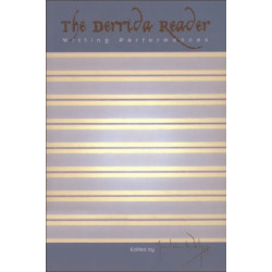 The Derrida Reader: Writing Performances