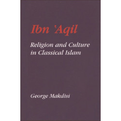 Ibn'Aqil: Religion and Culture in Classical Islam
