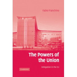 The Powers of the Union: Delegation in the EU