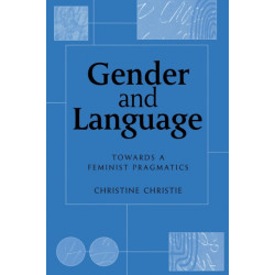 Gender and Language: Towards a Feminist Pragmatics