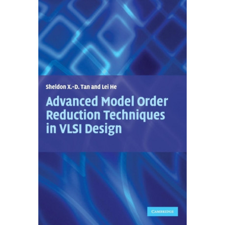 Advanced Model Order Reduction Techniques in VLSI Design