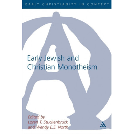 Early Jewish and Christian Monotheism