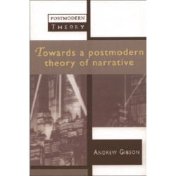 Towards a Postmodern Theory of Narrative
