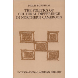 The Politics of Cultural Difference in Northern Cameroon