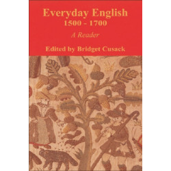 Everyday English 1500-1700: A Reader