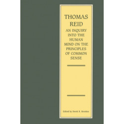 An Inquiry into the Human Mind on the Principles of Common Sense: On the Principles of Common Sense
