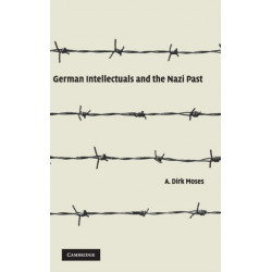 German Intellectuals and the Nazi Past