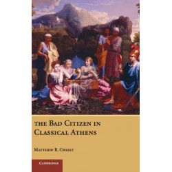 The Bad Citizen in Classical Athens