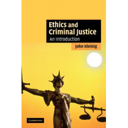 Ethics and Criminal Justice: An Introduction