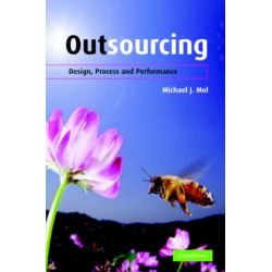 Outsourcing: Design, Process and Performance