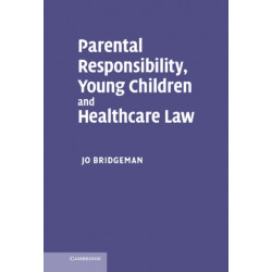 Parental Responsibility, Young Children and Healthcare Law
