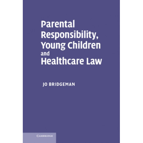 Parental Responsibility, Young Children and Healthcare Law