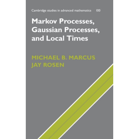 Markov Processes, Gaussian Processes, and Local Times