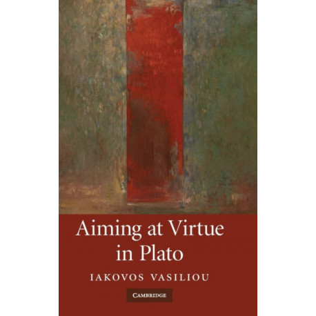 Aiming at Virtue in Plato