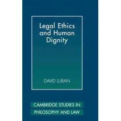 Legal Ethics and Human Dignity
