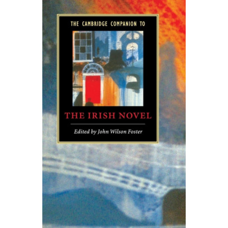 The Cambridge Companion to the Irish Novel