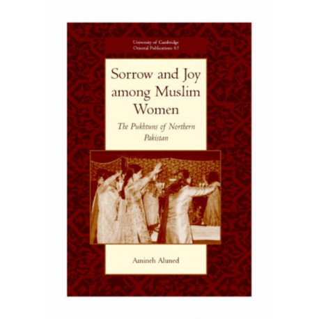 Sorrow and Joy among Muslim Women: The Pukhtuns of Northern Pakistan