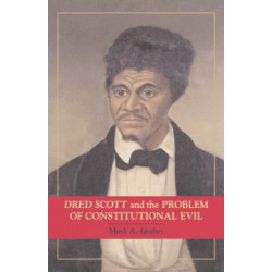 Dred Scott and the Problem of Constitutional Evil