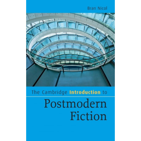 The Cambridge Introduction to Postmodern Fiction
