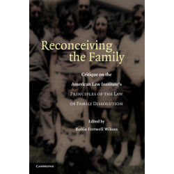 Reconceiving the Family: Critique on the American Law Institute's Principles of the Law of Family Dissolution