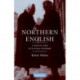 Northern English: A Social and Cultural History