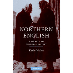 Northern English: A Social and Cultural History
