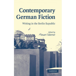 Contemporary German Fiction: Writing in the Berlin Republic