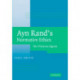 Ayn Rand's Normative Ethics: The Virtuous Egoist
