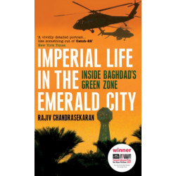 Imperial Life in the Emerald City: Inside Baghdad's Green Zone