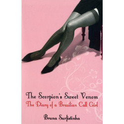 The Scorpion's Sweet Venom: The Diary of a Brazilian Call Girl