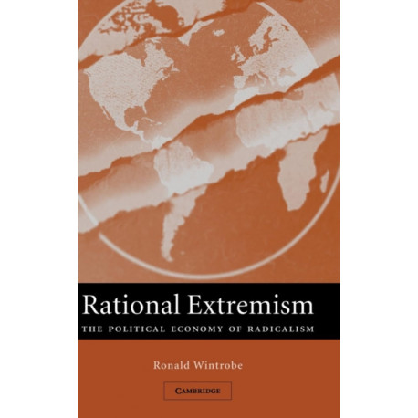 Rational Extremism: The Political Economy of Radicalism