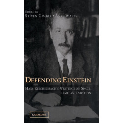 Defending Einstein: Hans Reichenbach's Writings on Space, Time and Motion