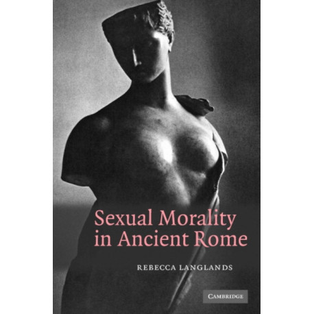 Sexual Morality in Ancient Rome