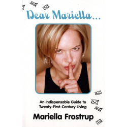 Dear Mariella: An Indispensable Guide to Twenty-First-Century Living