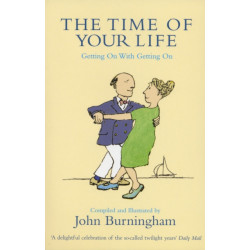 The Time of Your Life: Getting on with Getting on