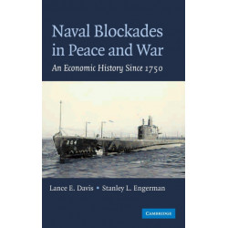 Naval Blockades in Peace and War: An Economic History since 1750