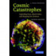 Cosmic Catastrophes: Exploding Stars, Black Holes, and Mapping the Universe
