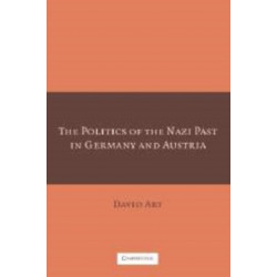 The Politics of the Nazi Past in Germany and Austria