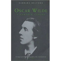Oscar Wilde: A Certain Genius