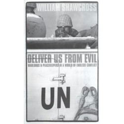 Deliver Us from Evil: Warlords and Peacekeepers in a World of Endless Conflict