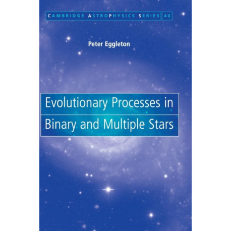 Evolutionary Processes in Binary and Multiple Stars