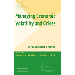 Managing Economic Volatility and Crises: A Practitioner's Guide