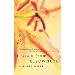 A Breath from Elsewhere: Musings on Gardens