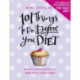 101 Things to Do Before You Diet