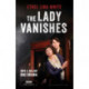 The Lady Vanishes: Bloomsbury Film Classics