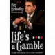 Life's a Gamble: The High Stakes and Low Life of a Poker Professional