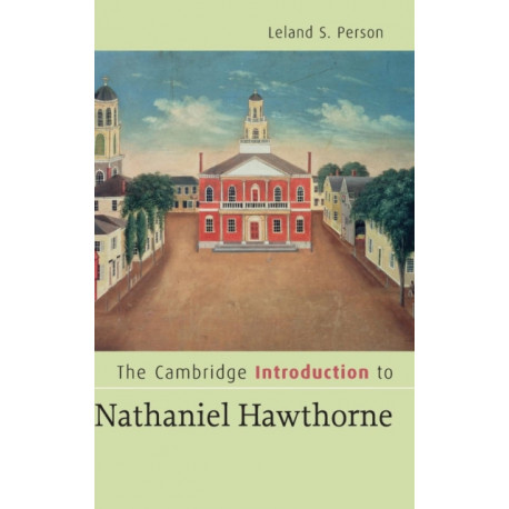 The Cambridge Introduction to Nathaniel Hawthorne