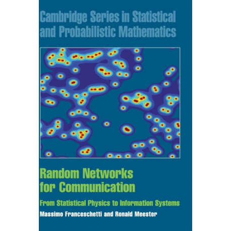Random Networks for Communication: From Statistical Physics to Information Systems