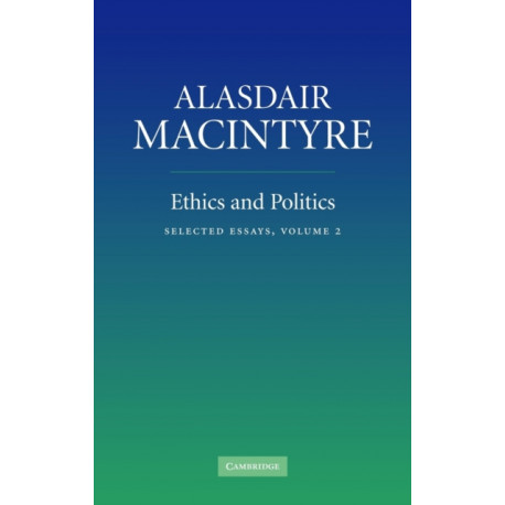Ethics and Politics: Volume 2: Selected Essays