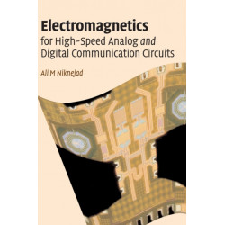 Electromagnetics for High-Speed Analog and Digital Communication Circuits